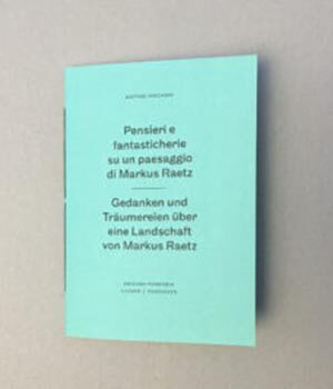 Pensieri e fantasticherie su un paesaggio di Markus Raetz
