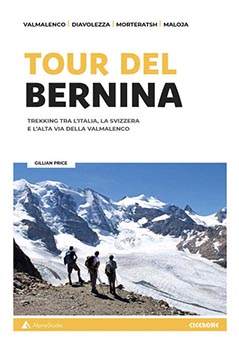 Tour del Bernina. Trekking tra l'Italia, la Svizzera e l'a