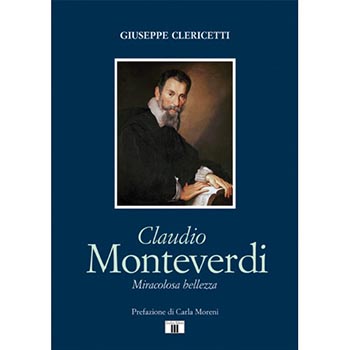 Claudio Monteverdi. Miracolosa bellezza