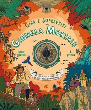 Giungla mortale. Gira e sopravvivi