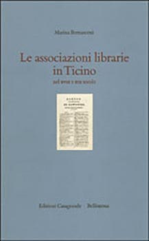 Le associazioni librarie in Ticino nel XVIII e XIX secolo