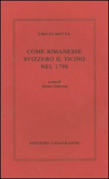 Come rimanesse svizzero il Ticino nel 1798