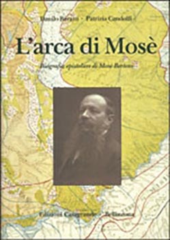 L'arca di Mose' - Biografia epistolare di Mose' Bertoni