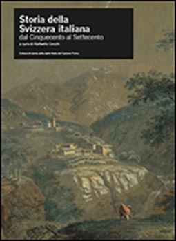 Storia della Svizzera italiana dal cinquecento al settecen