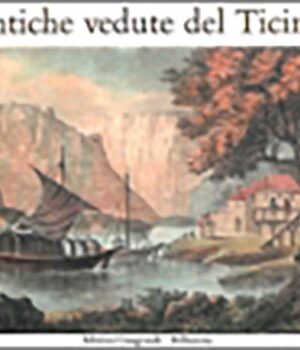 Antiche vedute del Ticino