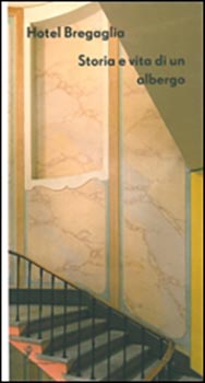 Hotel Bregaglia storia e vita di un albergo