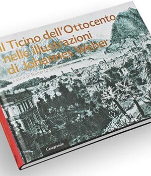 Il Ticino dell'Ottocento nelle illustrazioni di Johannes W