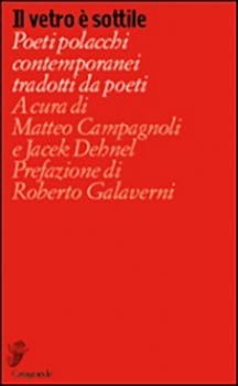 Il vetro e' sottile Poeti polacchi contemporanei tradotti dai poeti