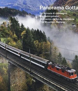 Panorama Gottardo. La ferrovia di montagna