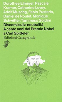 Discorsi sulla neutralita'. A cento anni dal Premio Nobel