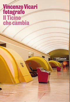 Vincenzo Vicari Fotografo. Il Ticino che cambia