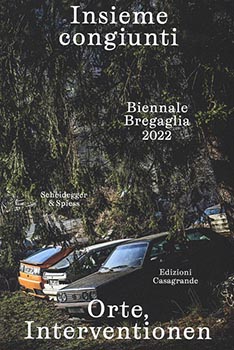 Insieme congiunti. Biennale Bregaglia 2022