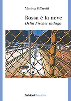 Rossa e' la neve. Delia Fischer indaga