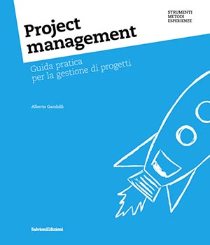 Project management. Guida pratica per la gestione di proge