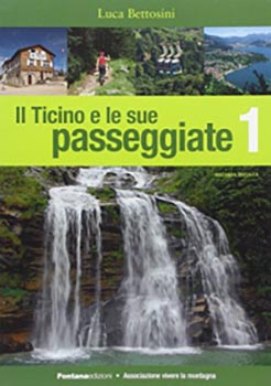 Il Ticino e le sue passeggiate 1