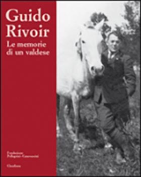 Guido Rivoir le memorie di un valdese