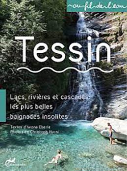Tessin. Lacs, rivieres et cascades: les plus belles baigna