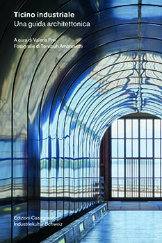 Ticino industriale. Una guida architettonica