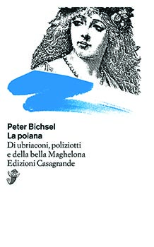 La poiana. Di ubriaconi, poliziotti e della bella Maghelon