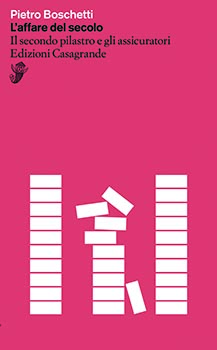 L'affare del secolo. Il secondo pilastro e gli assicurator
