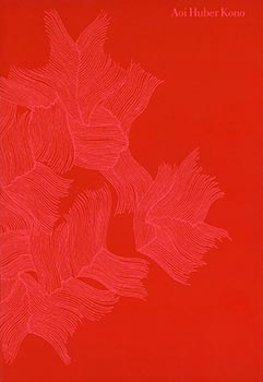 Aoi Huber Kono. Il sensore nascosto. Catalogo della mostra