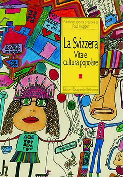 La Svizzera, vita e cultura popolare-3 tomi