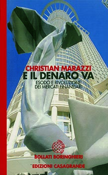 E il denaro va-Esodo e rivoluzione dei mercati finanziari