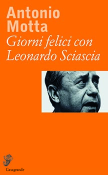 Giorni felici con Leonardo Sciascia