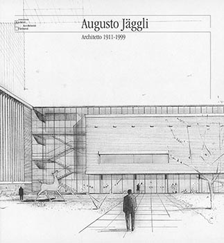 Augusto Jaeggli architetto 1911-1999