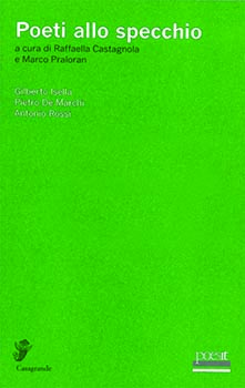 Poeti allo specchio,Gilberto Isella,Pietro De Marchi