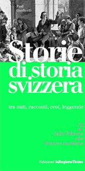 Storie di storia Svizzera 2,dalla riforma alla Svizzera mo