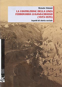 La costruzione della linea ferroviaria Lugano-Chiasso