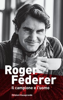 Roger Federer il campione e l'uomo