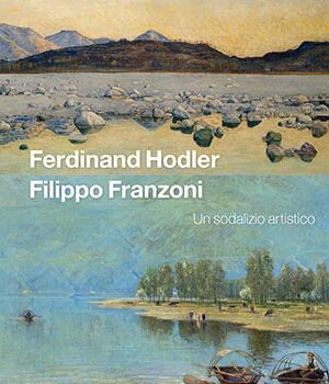 Ferdinand Hodler Filippo Franzoni Un sodalizio artistico