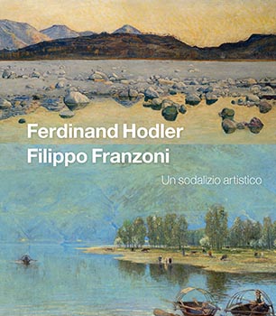 Ferdinand Hodler Filippo Franzoni Un sodalizio artistico