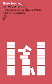 L'affare del secolo. Il secondo pilastro e gli assicurator