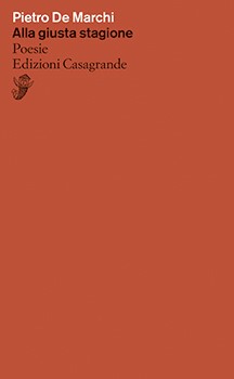 Alla giusta stagione. Poesie