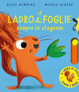 Il ladro di foglie scopre le stagioni