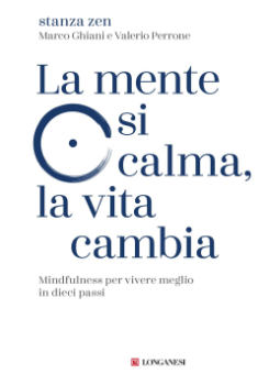 La mente si calma, la vita cambia